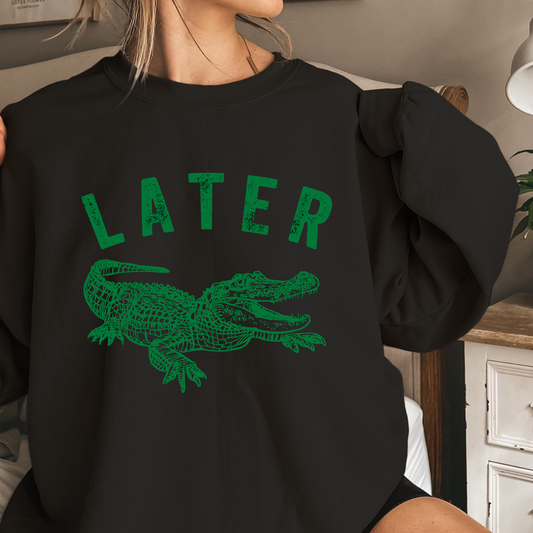 Later Gator - Oversized Crewneck
