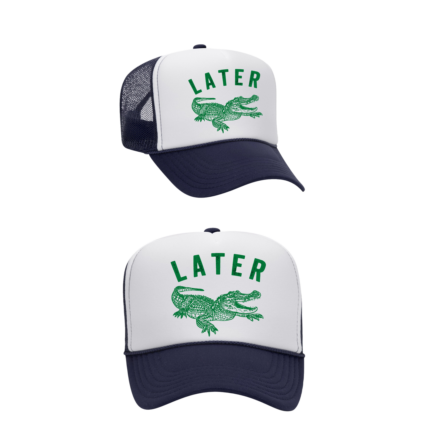 Later Gator - Trucker Hat